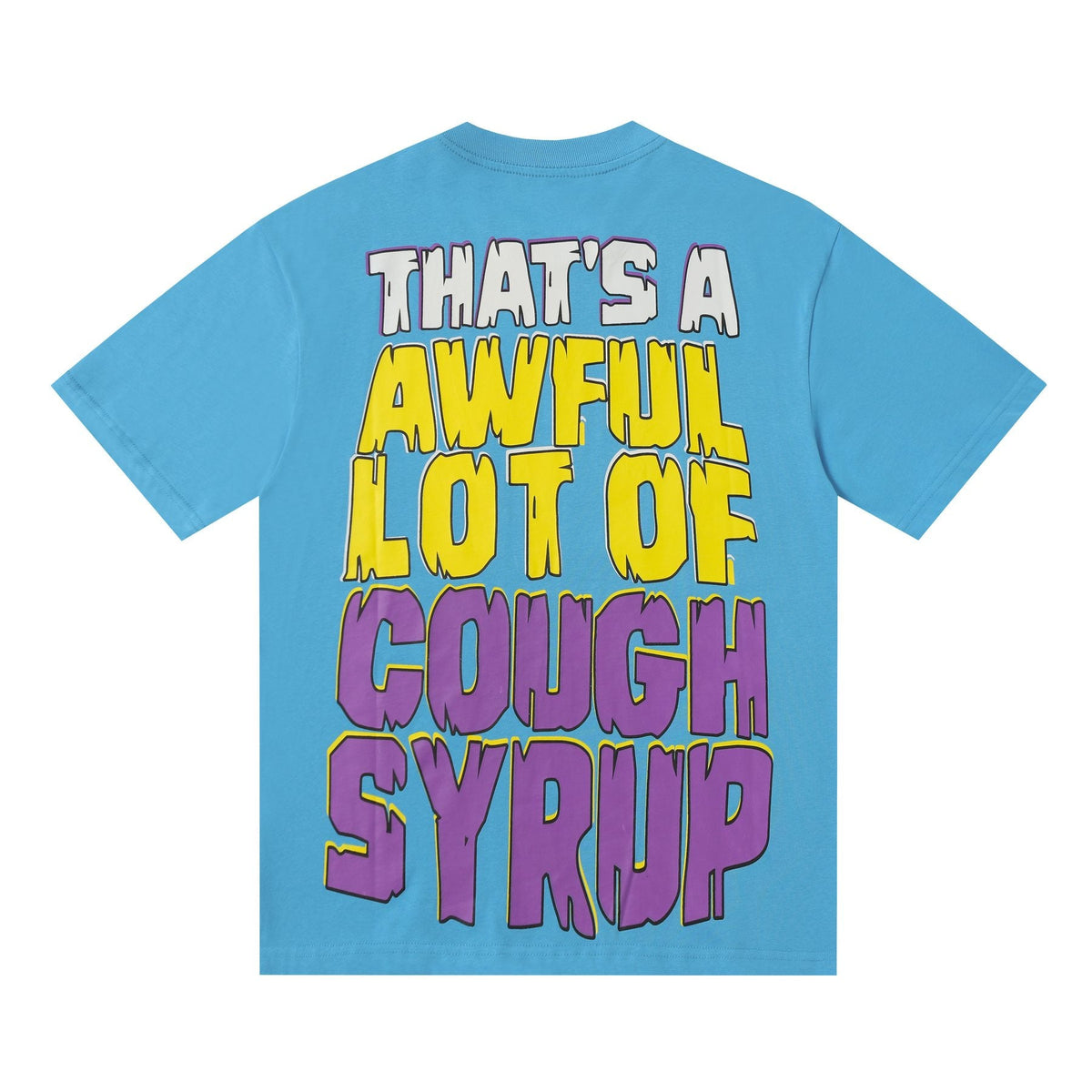 THAT'S A AWFUL LOT OF COUGH SYRUP Character Graphic Short-Sleeve T-Shirt